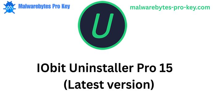 IObit Uninstaller Pro 15 Key + License Key (Latest 2025 version)